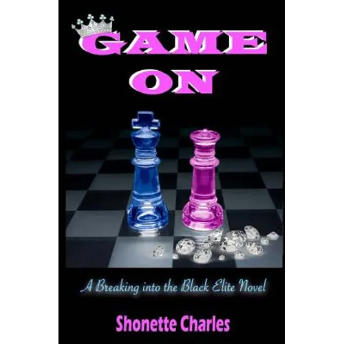 Game On: (Breaking into the Black Elite Book 2)
