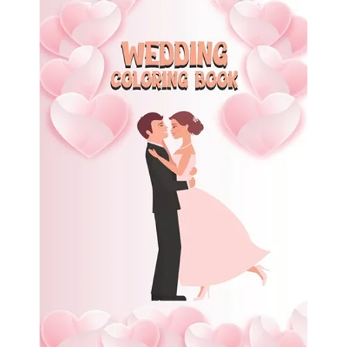 Wedding Coloring Book: Wedding Activity Book Adventure for Kids Ages 4-8