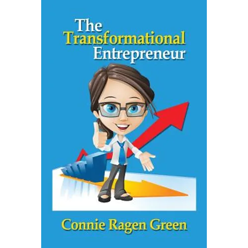 The Transformational Entrepreneur: Creating a Life of Dedication and Service