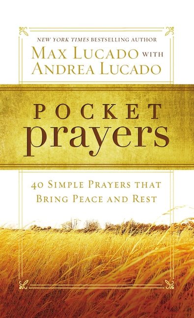 Pocket Prayers: 40 Simple Prayers that Bring Peace and Rest Book