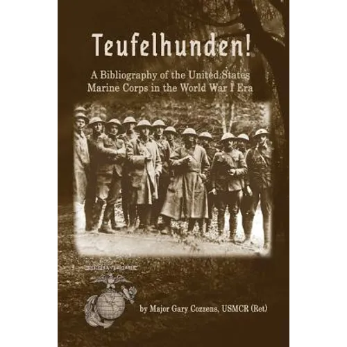 Teufelhunden!: A Bibliography of the United States Marine Corps in the World War I Era