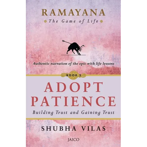 Ramayana: The Game of Life - Book 3: Adopt Patience