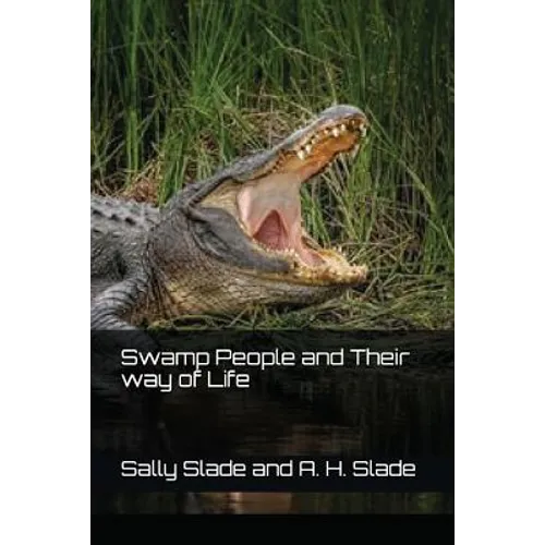 Swamp People and Their way of Life