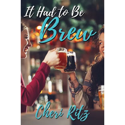 It Had to Be Brew