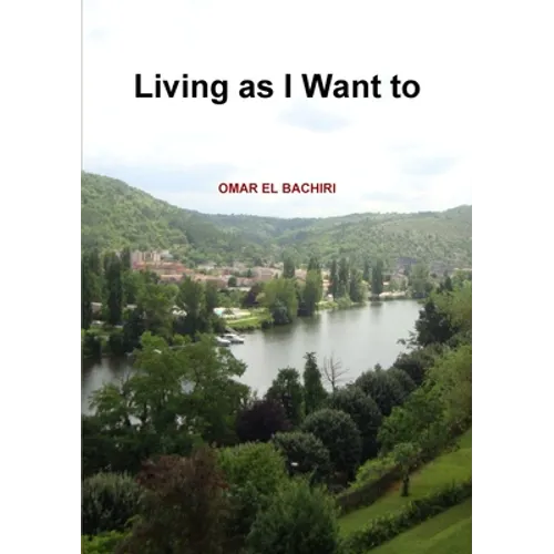 Living as I Want to