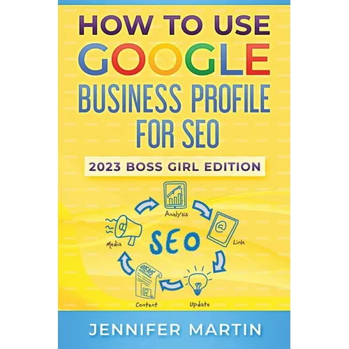 How To Use Google Business Profile For SEO: 2023 Boss Girl Edition