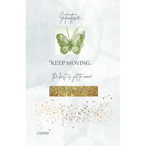 Intuitive-Keep Moving: The Best Is Yet to Come