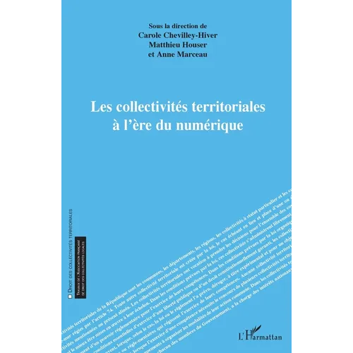 Les collectivités territoriales à l'ère du numérique