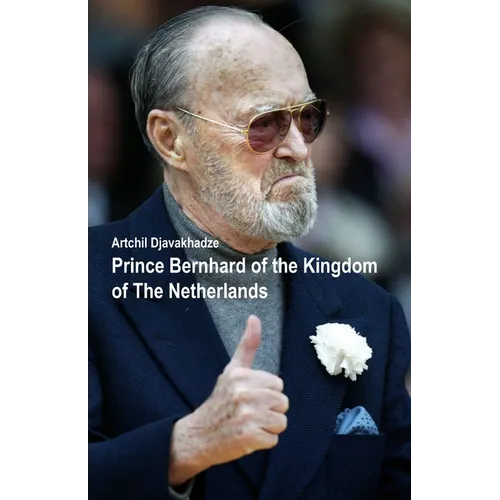 Prince Bernhard of the Kingdom of the Netherlands