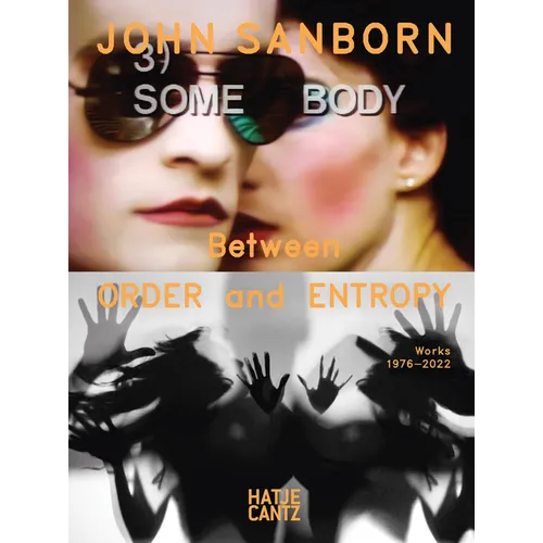 John Sanborn: Between Order and Entropy: Works 1976-2022