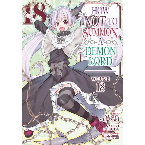 How Not to Summon a Demon Lord (Manga) Vol. 18