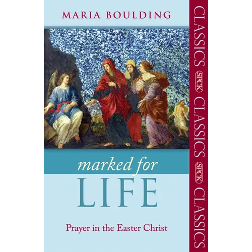 Marked for Life: Prayer in the Easter Christ