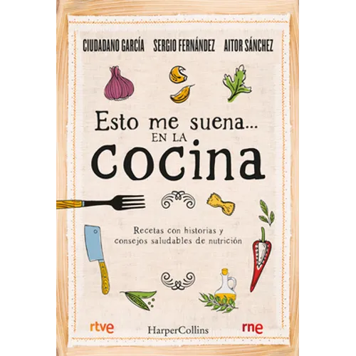 Esto Me Suena... En La Cocina: (That Rings My Bell... in the Kitchen - Spanish Edition)
