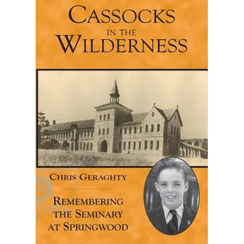 Cassocks in the Wilderness: Remembering the Seminary at Springwood