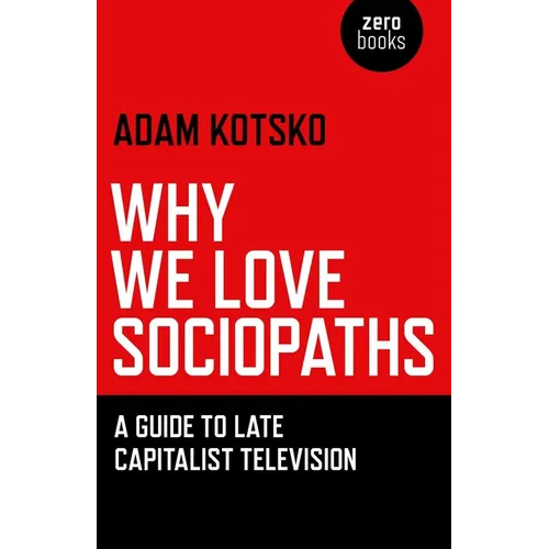 Why We Love Sociopaths