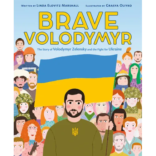 Brave Volodymyr: The Story of Volodymyr Zelensky and the Fight for Ukraine