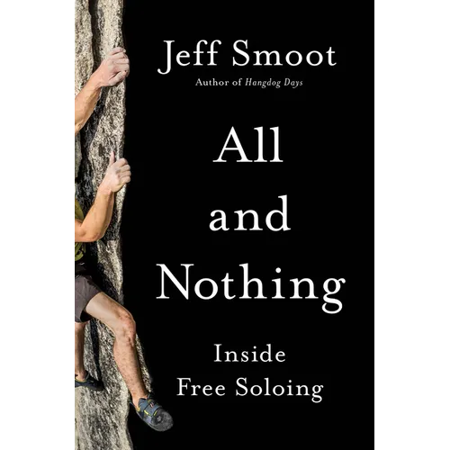 All and Nothing: Inside Free Soloing