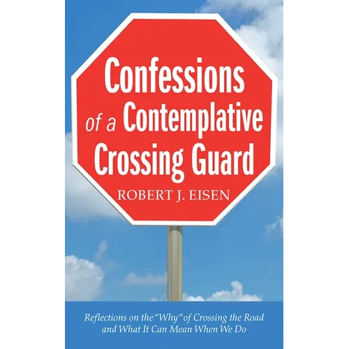 Confessions of a Contemplative Crossing Guard