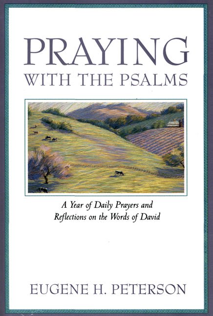 Praying with the Psalms: A Year of Daily Prayers and Reflections Book