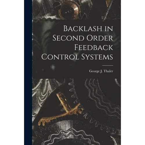 Backlash in Second Order Feedback Control Systems