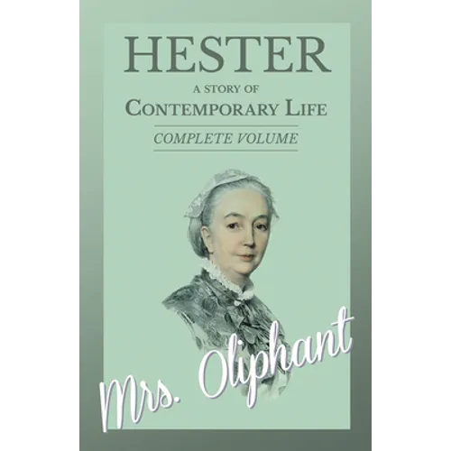 Hester - A story of Contemporary Life - Complete Volume