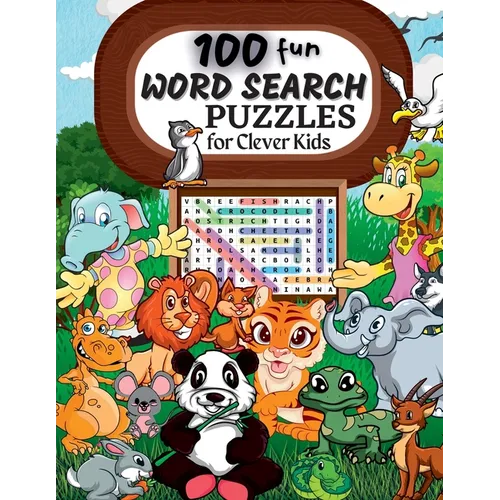 100 Word Search Puzzles: Word Search Puzzle Book ages 6-8 9-12 Word for Word Wonder Words Activity for Children 4, 5, 6, 7 and 8 (Fun Learning Activit