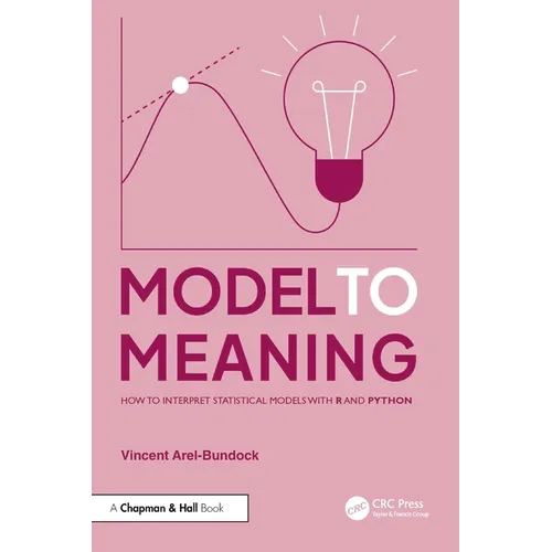 Model to Meaning: How to Interpret Statistical Models with R and Python