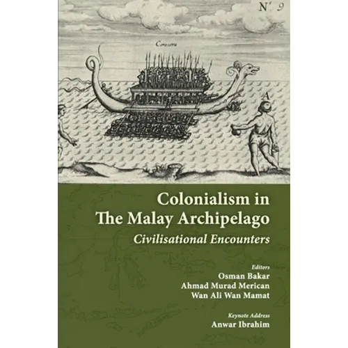 Colonialism in the Malay Archipelago: Civilisational Encounters