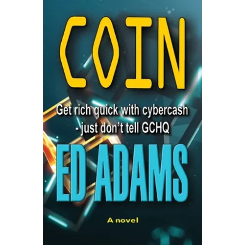 Coin: Get rich quick with Cybercash, just don't tell GCHQ