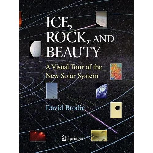 Ice, Rock, and Beauty: A Visual Tour of the New Solar System