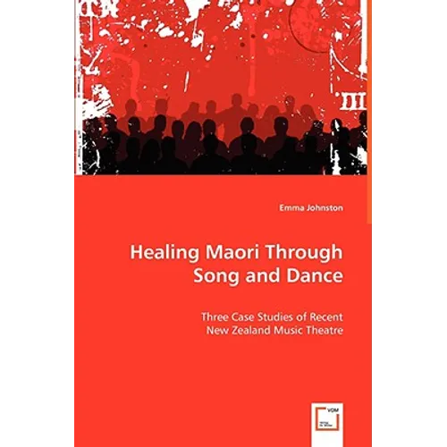 Healing Maori Through Song and Dance