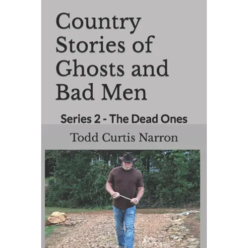 Country Stories of Ghosts and Bad Men: Series 2 - The Dead Ones