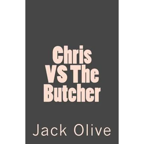 Chris VS The Butcher