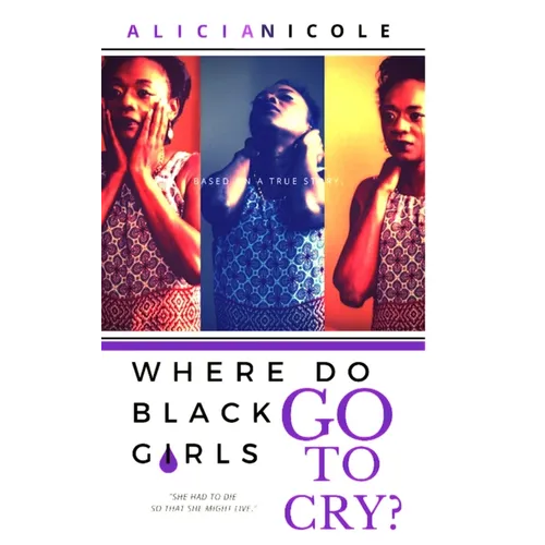 Where Do Black Girls Go To Cry?