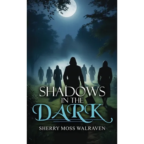 Shadows in the Dark