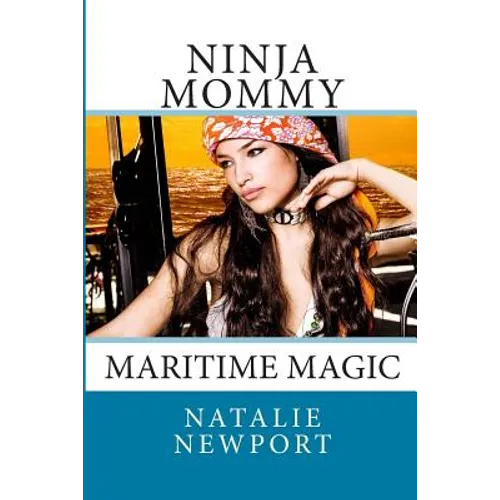 Ninja Mommy: Maritime Magic