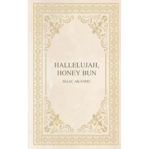 hallelujah, honey bun