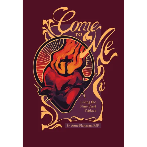Come to Me: Living the Nine First Firdays