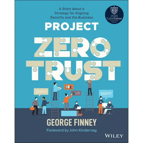 Project Zero Trust: A Story about a Strategy for Aligning Security and the Business