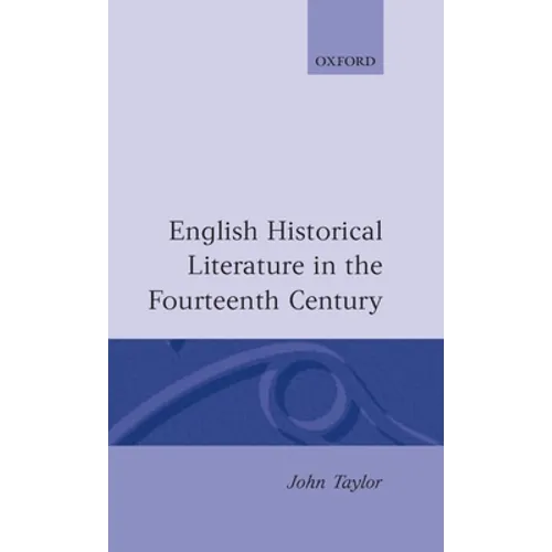 English Historical Literature in the Fourteenth Century