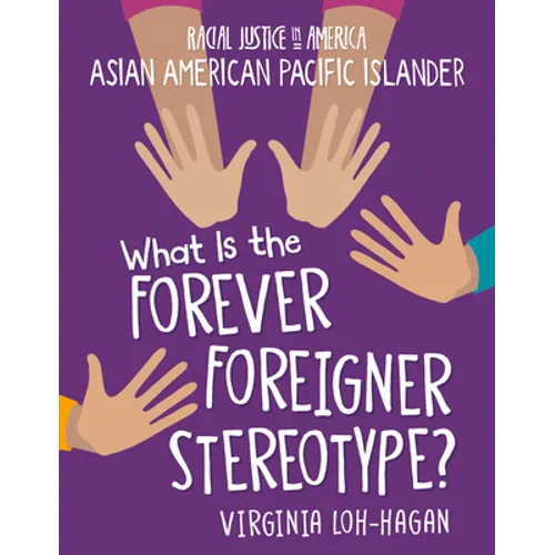 What Is the Forever Foreigner Stereotype?