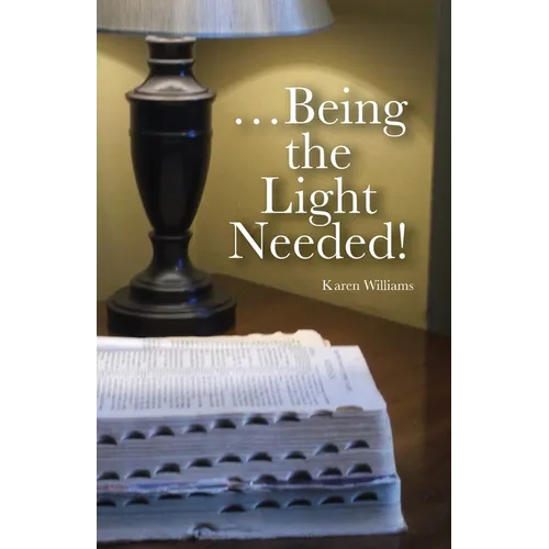 ...Being the Light Needed