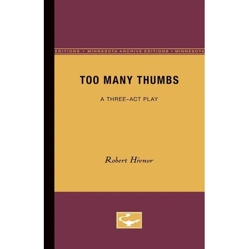 Too Many Thumbs: A Three-ACT Play
