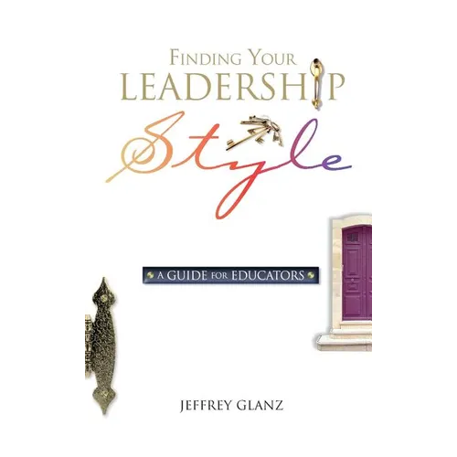 Finding Your Leadership Style: A Guide for Educators