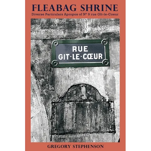 Fleabag Shrine: Diverse Particulars Apropos of Nｰ 9 rue G?-le-Coeur