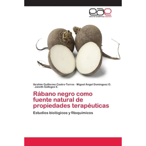 Rábano negro como fuente natural de propiedades terapéuticas