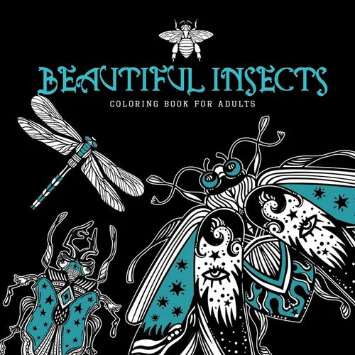 Beautiful Insects Coloring Book for Adults: Beetles Coloring Book for AdultsMoths Butterflies Coloring Book for Adults Zentangle Insects