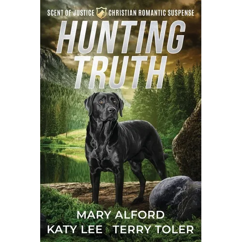 Hunting Truth: A Christian Romantic Suspense Collection