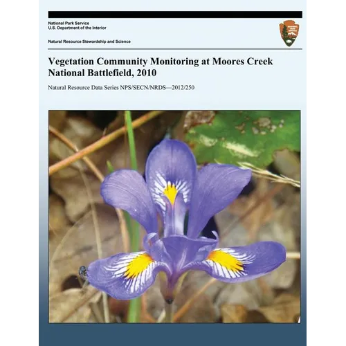 Vegetation Community Monitoring at Moores Creek National Battlefield, 2010