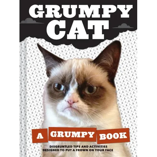 Grumpy Cat: A Grumpy Book for Grumpy Days